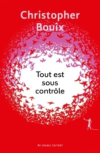 Christopher Bouix - Tout est sous contrôle.