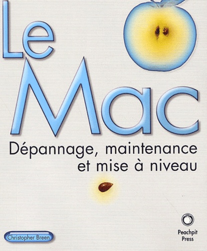 Christopher Breen - Le Mac - Dépannage, maintenance et mise à niveau.