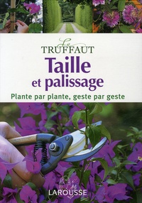 Christopher Brickell et David Joyce - Taille et palissage - Le Truffaut.