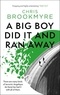 Christopher Brookmyre - A big boy did it and ran away.