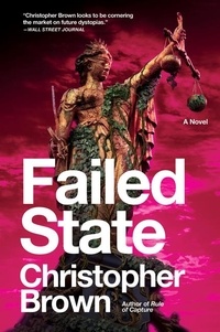 Christopher Brown - Failed State - A Novel.