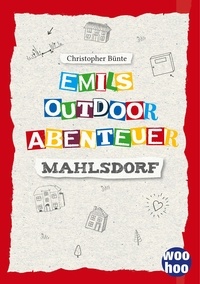 Christopher Bünte - Emils Outdoor Abenteuer - Mahlsdorf.