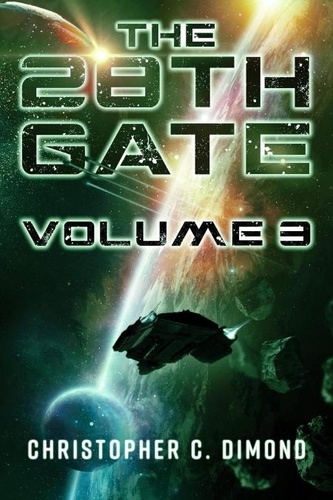  Christopher C. Dimond - The 28th Gate Volume 3 - 28th Gate, #3.
