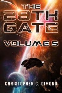  Christopher C. Dimond - The 28th Gate: Volume 5 - 28th Gate, #5.