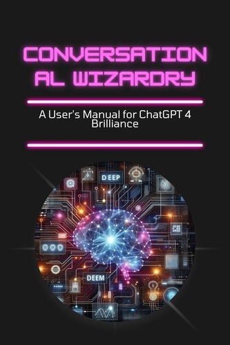 Conversational Wizardry: A User's Manual for... - Christopher Campbell ...