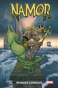 Christopher Cantwell et Pasqual Ferry - Namor  : Rivages conquis.
