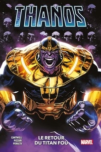 Ebooks téléchargés gratuitement néerlandais Thanos in French par Christopher Cantwell, Luca Pizzari, German Peralta, Studio MAKMA