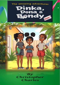 The Amazing Adventures of Dinka, Dona and Bondy