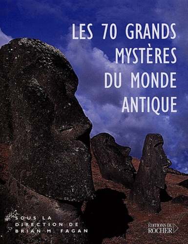 Christopher Chippindale et Richard-A Diehl - Les 70 grands mystères du monde antique.