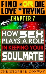 How Sex Plays a Role in Keeping Your Soulmate - Find Love or Die Trying, #7