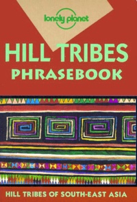 Christopher Court et David Bradley - Hill tribes of South-East Asia - Phrasebook.