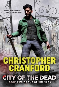  Christopher Cranford - City of the Dead - The Fergus Grimm Saga, #2.