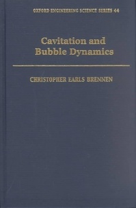 Christopher Earls Brennen - Cavitation and bubble dynamics.