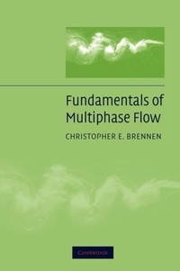 Christopher Earls Brennen - Fundamentals of Multiphase Flow.