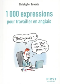 Le petit livre des 1000 expressions pour travailler en anglais