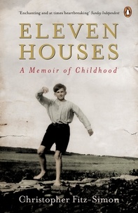 Christopher Fitz-Simon - Eleven Houses - A Memoir of Childhood.