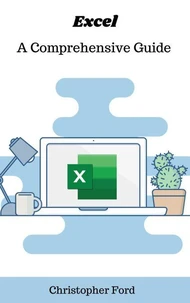 Excel: A Comprehensive Guide