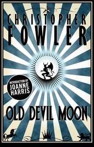Christopher Fowler - Old Devil Moon - Short Stories.
