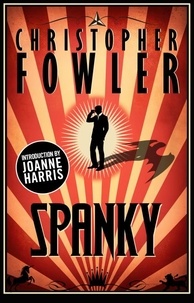 Christopher Fowler - Spanky.