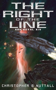  Christopher G. Nuttall - The Right of the Line - Ark Royal, #14.