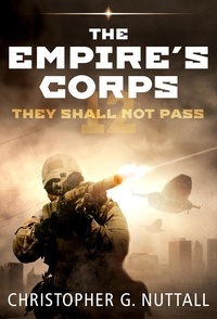  Christopher G. Nuttall - They Shall Not Pass - The Empire's Corps, #12.