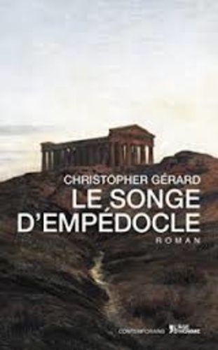 Christopher Gérard - Le songe d'Empédocle.