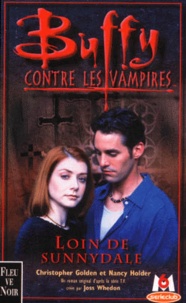 Christopher Golden et Nancy Holder - Buffy contre les vampires Tome 13 : Loin de Sunnydale.