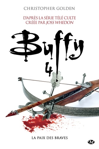 La Paix des braves. Buffy, T4.2