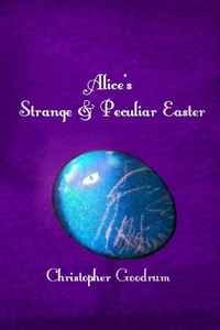 Alice's Strange &amp; Peculiar Easter
