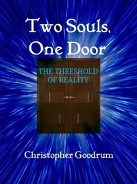 Two Souls, One Door:  The Threshold of Reality