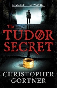 Christopher Gortner - The Tudor Secret.