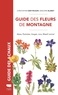 Christopher Grey-Wilson et Marjorie Blamey - Guide des fleurs de montagne - Alpes, Pyrénées, Vosges, Jura, Massif central.