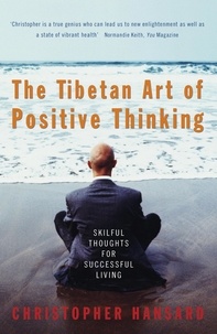 Christopher Hansard - The Tibetan art of positive thinking.