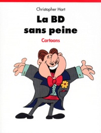 Christopher Hart - La Bd Sans Peine. Cartoons.