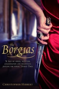 Christopher Hibbert - The Borgias.