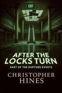After The Locks Turn:Part Of The Rupture Events