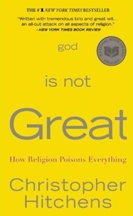 Christopher Hitchens - God is not Great.