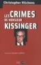 Christopher Hitchens - Les Crimes De Monsieur Kissinger.