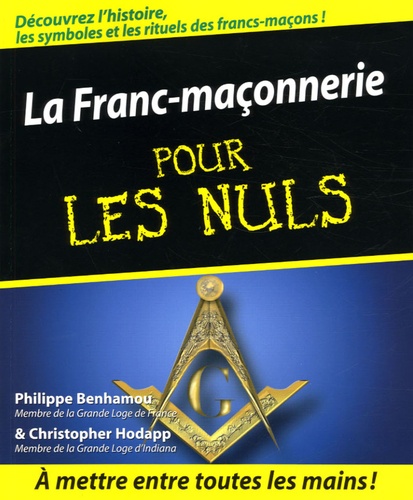 Christopher Hodapp et Philippe Benhamou - La Franc-maçonnerie pour les Nuls.