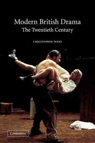 Christopher Innes - Modern British Drama : The Twentieth Century.