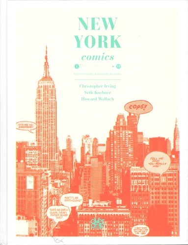Christopher Irving et Seth Kushner - New York Comics - Une visite guidée de la capitale des comics.