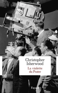 Christopher Isherwood - La violette du Prater.