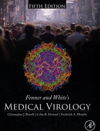 Christopher J. Burrell et Colin R. Howard - Fenner and White's Medical Virology.