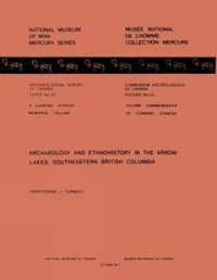Archaeology and Ethnohistory in the Arrow Lakes, Southeastern British Columbia