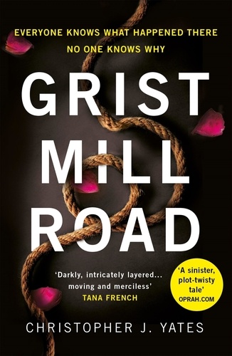 Grist Mill Road. Everyone knows what happened. No one knows why.