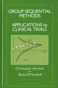 Christopher Jennison et Bruce W. Turnbull - Group Sequential Methods with Applications to Clinical Trials.