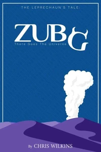 Zubg: There Goes the Universe
