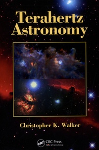 Christopher K. Walker - Terahertz Astronomy.