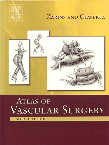 Christopher-K Zarins et Bruce-L Gewertz - Atlas of Vascular Surgery.