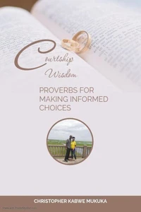 Courtship Wisdom: Proverbs for Making informed Choices